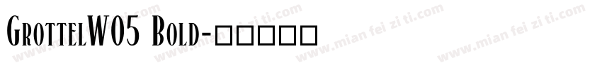 GrottelW05 Bold字体转换